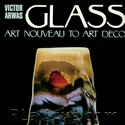 Arwas Glass Art Nouveau to Art Deco